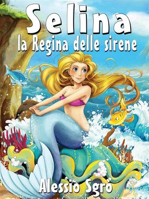 cover image of Selina la regina delle sirene